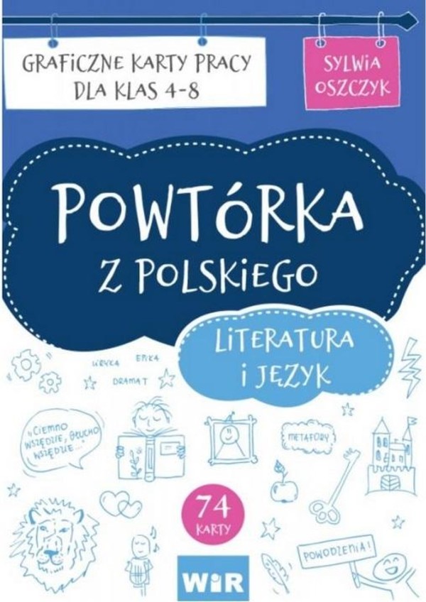 Powtórka z polskiego. Literatura i język Graficzne karty pracy dla klas 4-8