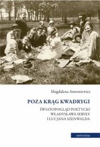 Okładka:Poza krąg Kwadrygi. Światopogląd poetycki Władysława Sebyły i Lucjana Szenwalda 