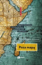 Poza mapą Utracone przestrzenie, niewidzialne miasta, zapomniane wyspy, dzikie miejsca