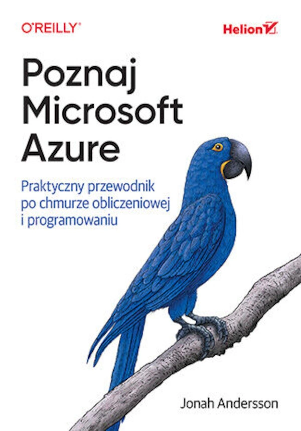 Poznaj Microsoft Azure Praktyczny przewodnik po chmurze obliczeniowej i programowaniu