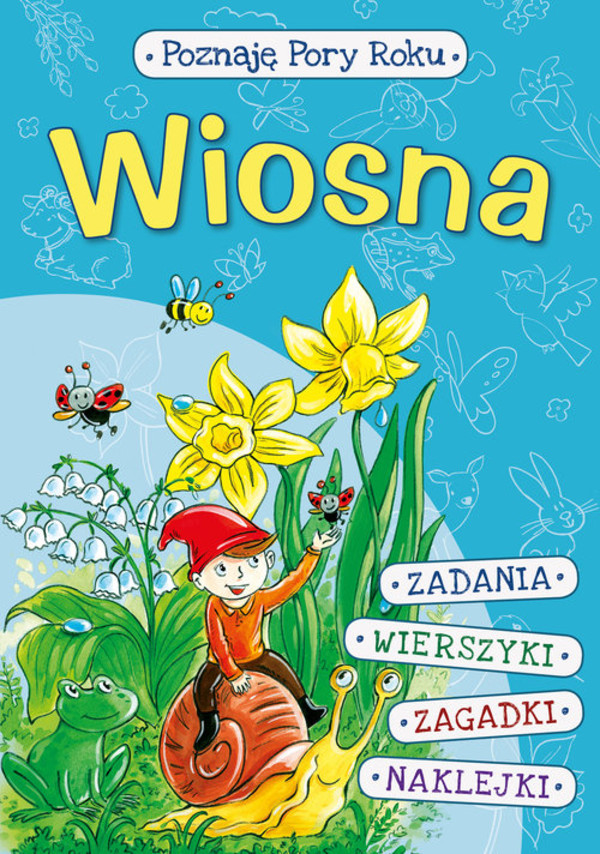 Poznaję pory roku. Wiosna