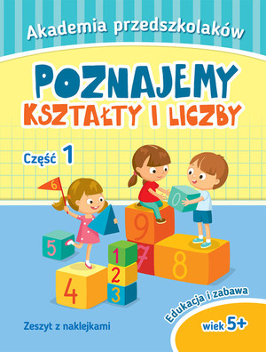 Poznajemy kształty i liczby Akademia przedszkolaka (część 1)