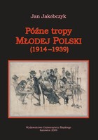 Późne tropy Młodej Polski (1914-1939) - pdf