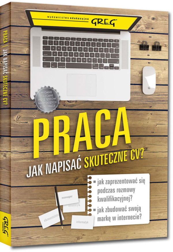 Praca. Jak napisać skuteczne CV? Poradnik dla poszukujących pracy