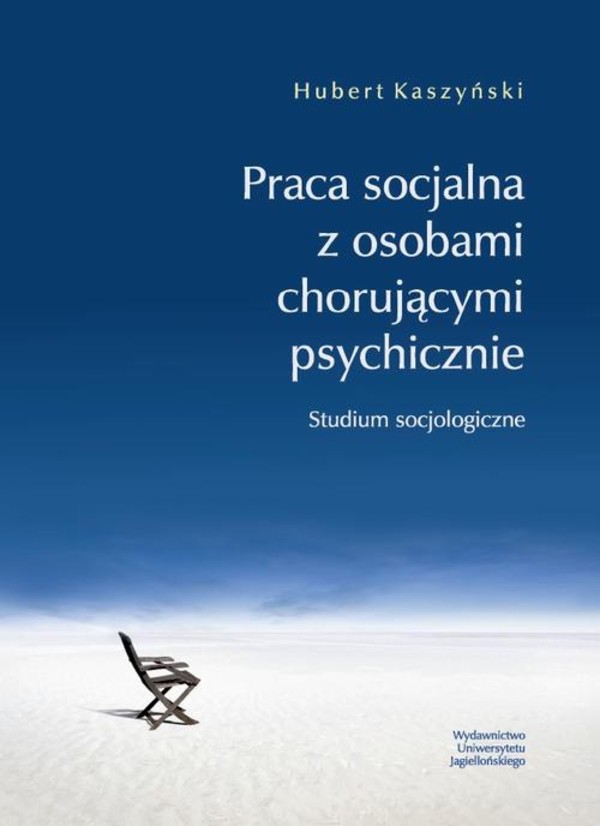 Praca socjalna z osobami chorującymi psychicznie - pdf