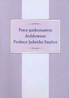 Prace językoznawcze dedykowane Profesor Jadwidze Sambor