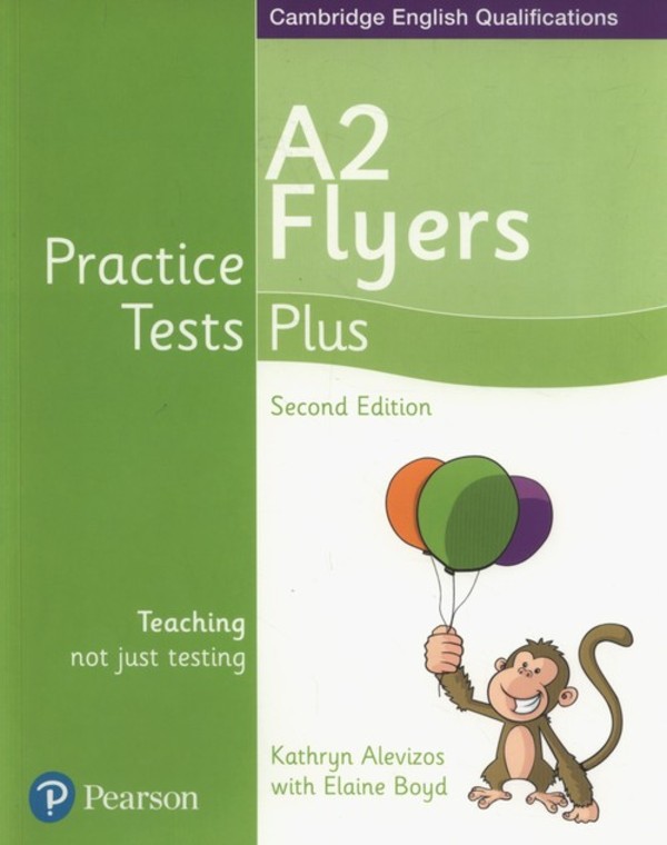 Practice Tests Plus A2 Flyers. Students Book. Second edition Elaine