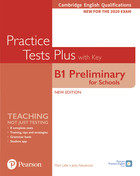 Practice Tests Plus B1 Preliminary for Schools. Cambridge Exams 2020. Students Book + key