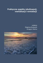 Praktyczne aspekty rekultywacji, rewitalizacji i remediacji - pdf