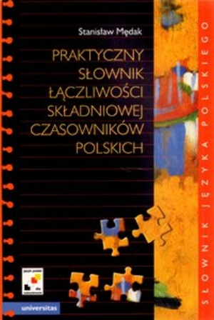 Praktyczny słownik łączliwości składniowej czasowników polskich