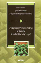 Praktyka psychologiczna w świetle standardów etycznych