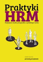 Okładka:Praktyki HRM - Najlepsze studia przypadku z polskiego rynku 