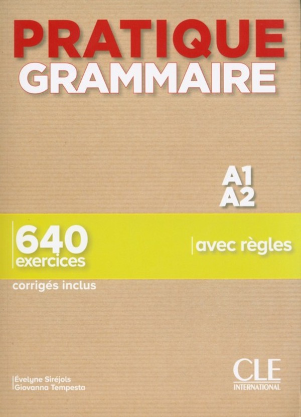 Pratique Grammaire - Niveau A1-A2 - Livre + Corriges