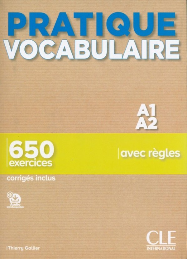 Pratique Vocabulaire - Niveau A1-A2 - Livre + Corriges