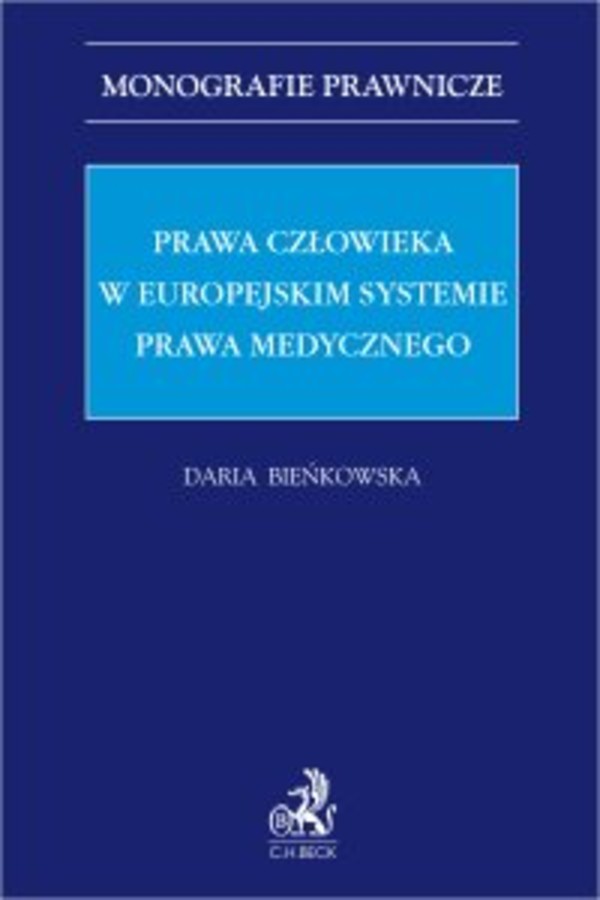 Prawa człowieka w europejskim systemie prawa medycznego - pdf