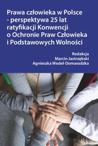 Prawa człowieka w Polsce - perspektywa 25 lat ratyfikacji Konwencji o Ochronie Praw Człowieka i Podstawowych Wolności - pdf
