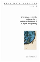 Prawda, poufność, autonomia. Problemy informacji w etyce medycznej - pdf Antologia bioetyki (tom 5)