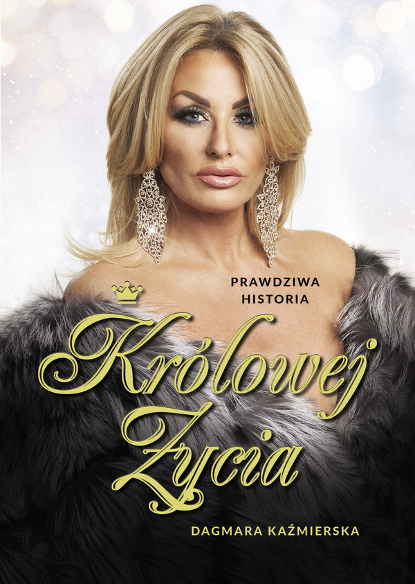 Prawdziwa historia Królowej Życia. Dagmara Kaźmierska - Audiobook mp3