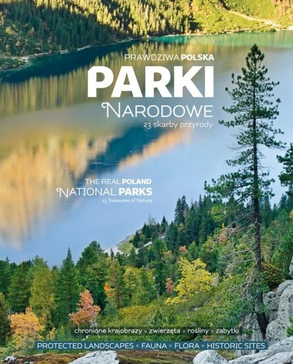 Prawdziwa Polska Parki Narodowe 23 skarby przyrody (wersja dwujęzyczna)