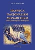 Prawica Nacjonalizm Monarchizm - pdf Studia politologiczno-historyczne
