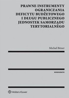 Prawne instrumenty ograniczania deficytu budżetowego i długu publicznego jednostek samorządu terytorialnego - pdf