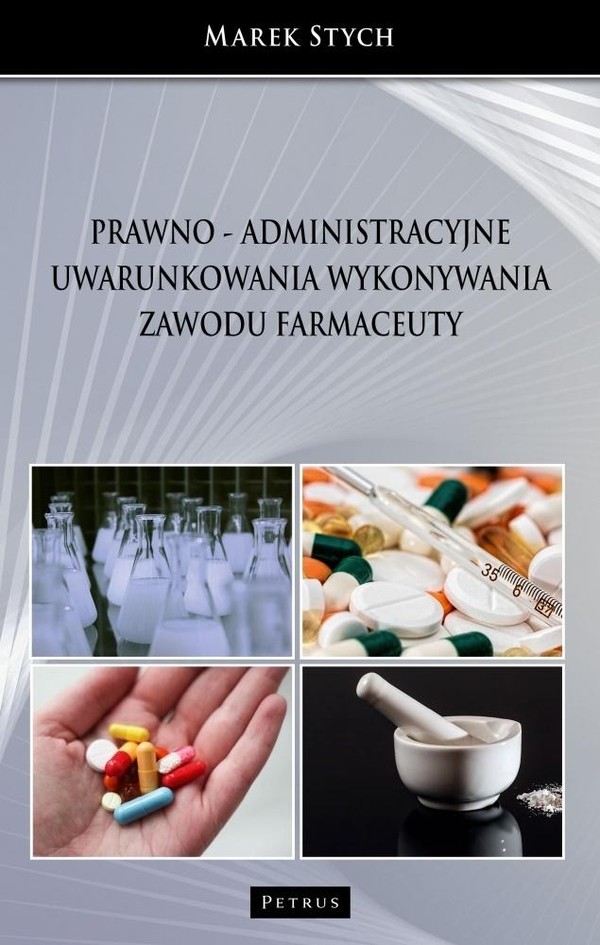 Prawno-administracyjne uwarunkowania wykonywania zawodu farmaceuty