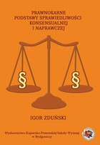 Prawnokarne podstawy sprawiedliwości konsensualnej i naprawczej - pdf