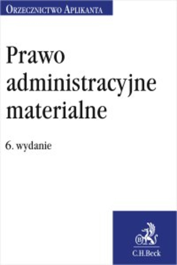 Prawo administracyjne materialne. - pdf Orzecznictwo Aplikanta. Wydanie 6