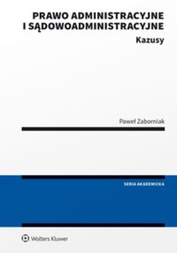 Prawo administracyjne i sądowoadministracyjne. Kazusy - epub, pdf 1