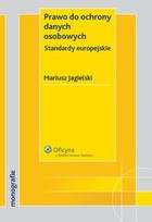 Prawo do ochrony danych osobowych - epub, pdf Standardy europejskie