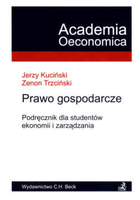 Prawo gospodarcze. Podręcznik dla studentów ekonomii i zarządzania.