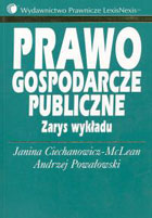 Prawo gospodarcze publiczne. Zarys wykładu