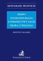 Prawo intertemporalne z perspektywy nauki prawa cywilnego - pdf