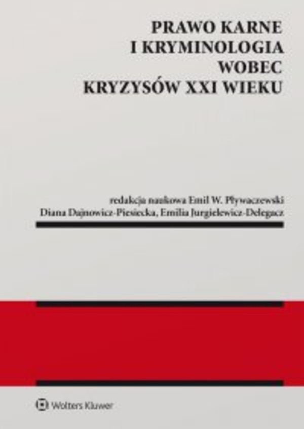 Prawo karne i kryminologia wobec kryzysów XXI w. - pdf
