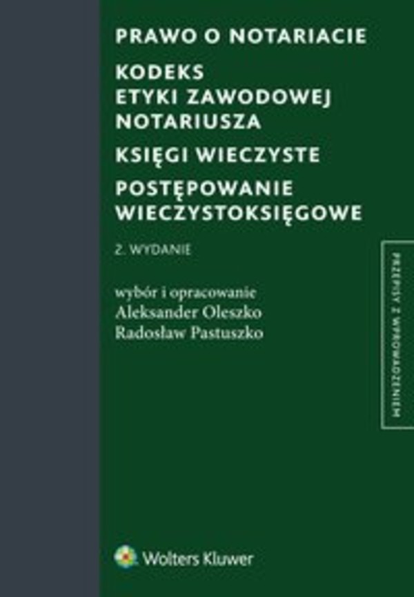 Prawo o notariacie. Kodeks Etyki Zawodowej Notariusza. Księgi wieczyste. Postępowanie wieczystoksięgowe - epub