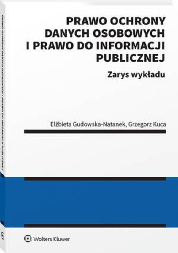 Prawo ochrony danych osobowych i prawo do informacji publicznej. Zarys wykładu - pdf