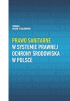 Prawo sanitarne w systemie prawnej ochrony środowiska w Polsce - pdf