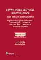 Prawo wobec medycyny i biotechnologii - epub, pdf Zbiór orzeczeń z komentarzami