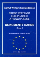 Prawo wspólnot Europejskich a prawo polski cz.2 Dokumenty karne