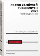 Prawo zamówień publicznych 2021. Praktyczny przewodnik - pdf