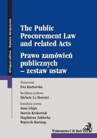 Prawo zamówień publicznych - zestaw ustaw The Public Procurement Law and related Acts