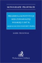 Preambuła Konstytucji Rzeczypospolitej Polskiej z 1997 r. - pdf Aksjologiczne podstawy prawa