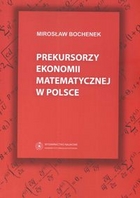 Prekursorzy ekonomii matematycznej w Polsce