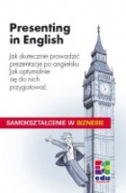Presenting in English - pdf Jak skutecznie prowadzić prezentacje po angielsku? Jak optymalnie się do nich przygotować
