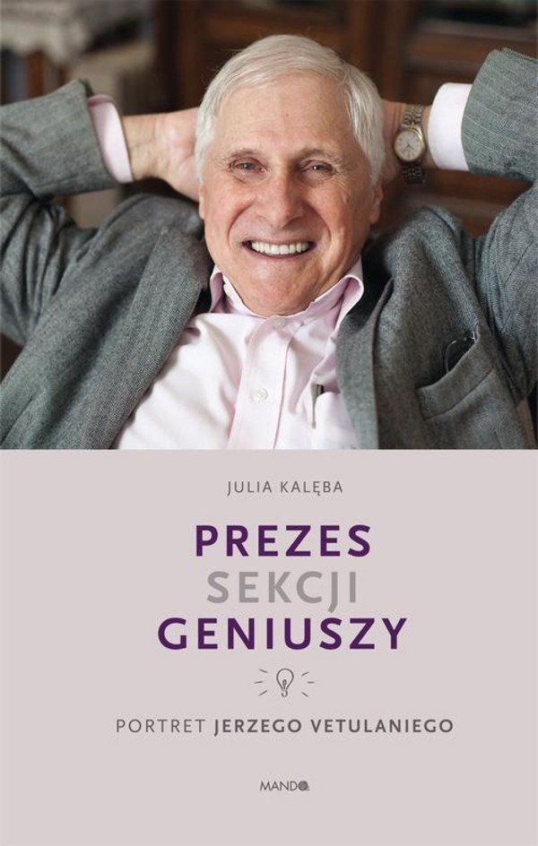 Prezes Sekcji Geniuszy. - epub Portret Jerzego Vetulaniego