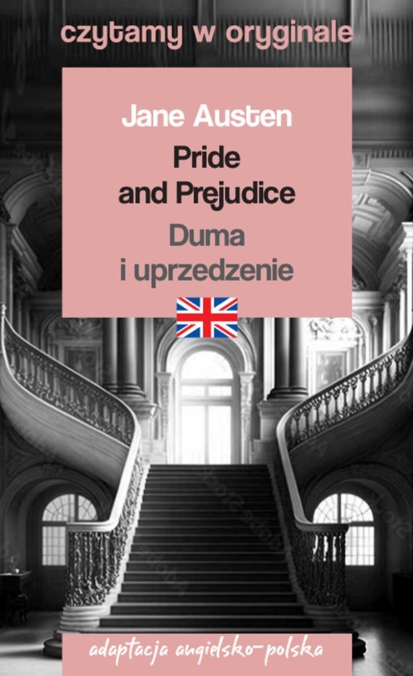 Pride and Prejudice. Duma i uprzedzenie. Czytamy w oryginale