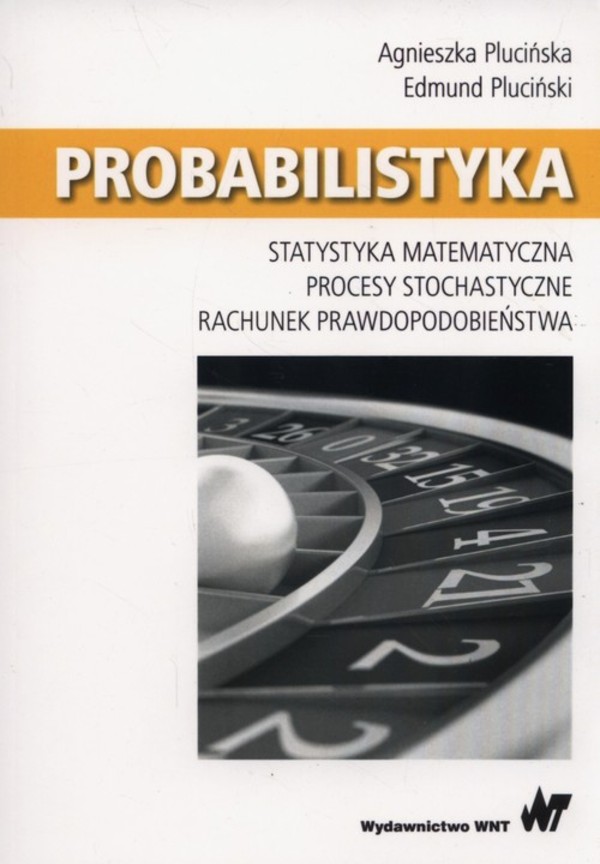 Probabilistyka Statystyka matematyczna Procesy stochastyczne Rachunek prawdopodobieństwa