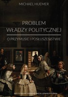 Problem władzy politycznej - mobi, epub, pdf O przymusie i posłuszeństwie