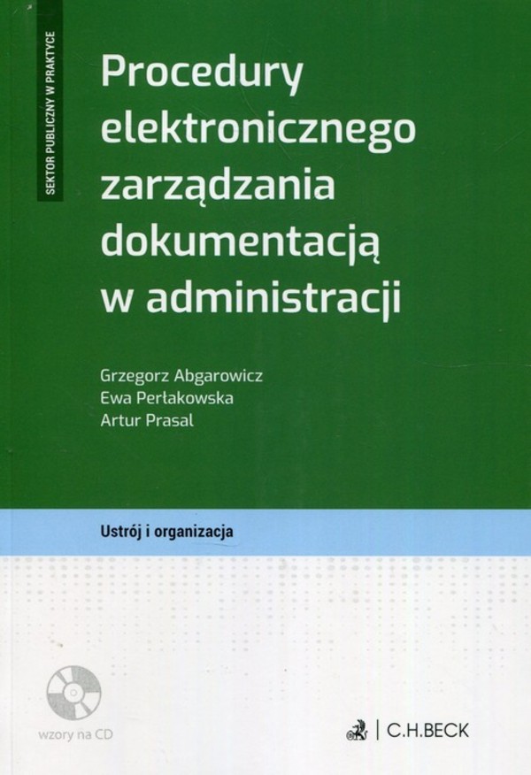 Procedury elektronicznego zarządzania dokumentacją w administracji + CD Ustrój i organizacja