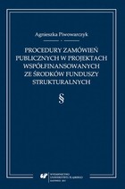 Procedury zamówień publicznych w projektach współfinansowanych ze środków funduszy strukturalnych - pdf